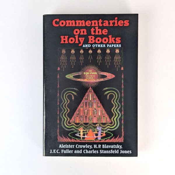 Commentaries on the Holy Books and Other Papers: The Equinox Volume Four, Number One