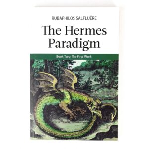The Hermes Paradigm: Book Two: The First Work