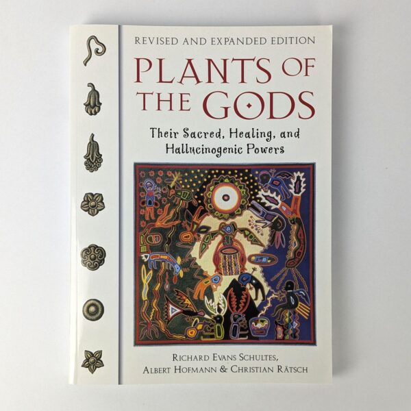 Plants of the Gods: Their Sacred, Healing, and Hallucinogenic Powers