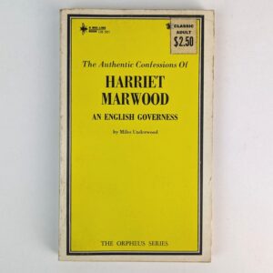 The Authentic Confessions of Harriet Marwood: An English Governess