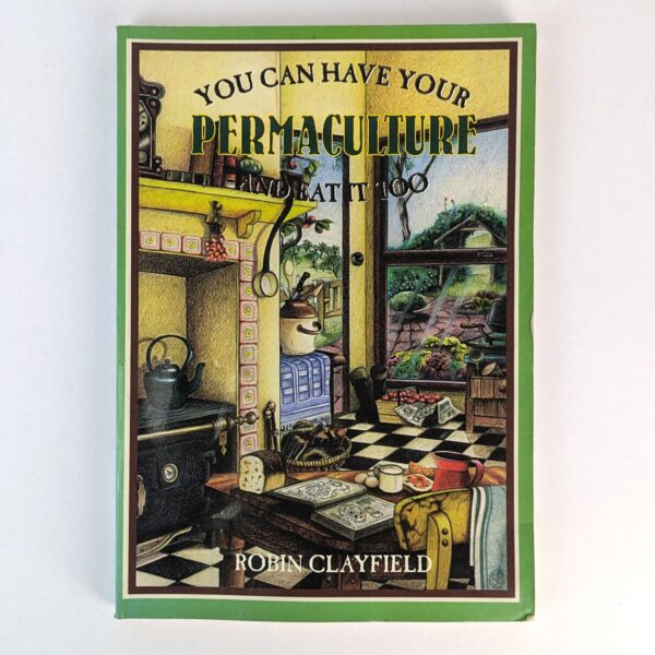 You Can Have Your Permaculture and Eat It Too