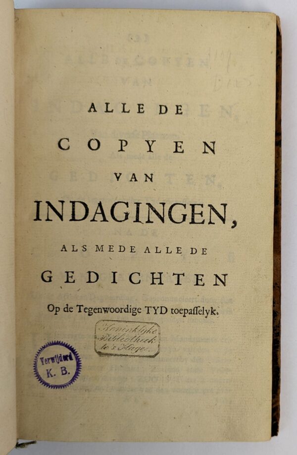 Alle de Copyen van Indagingen, als mede alle de Gedichten Op de Tegenwoordige Tyd toepasselyk - Image 2