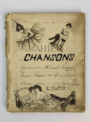 Cahier de Chansons Appartenant a Monsieur Varcourt, Sapeur-Pompier. 24. rue de Poissy