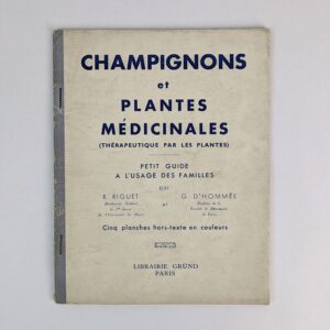 Champignons et Plantes Medicinales (Therapeutique par les Plantes): Petit Guide a l'usage des familles
