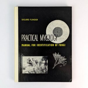 Practical Mycology: Manual for Identification of Fungi