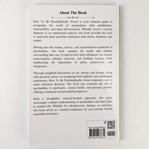 How To Be Psychedelically Aware: The Essential Harm Reduction Guide to Psychedelic Use in Australia - Image 2