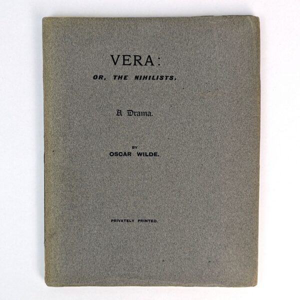 Vera; or, The Nihilists. A Drama in a Prologue, and Four Acts
