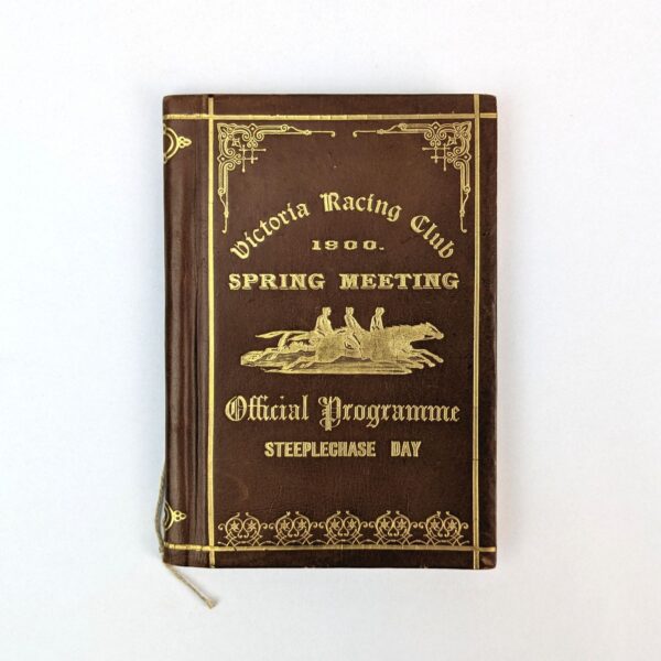 Victoria Racing Club. Spring Meeting, 1900. Last Day. Official Programme [Steeplechase Day]