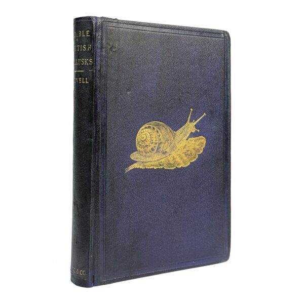 The Edible Mollusks of Great Britain and Ireland with Recipes for Cooking Them