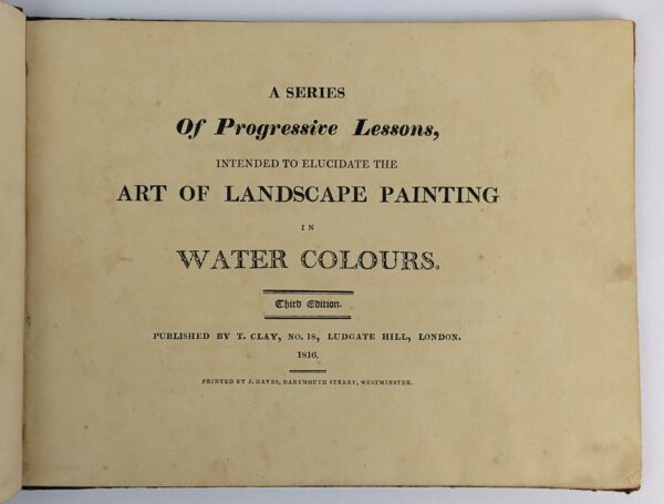 A Series Of Progressive Lessons, Intended to Elucidate the Art of Landscape Painting in Water Colours - Image 2