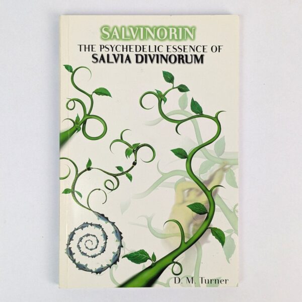 Salvinorin: The Psychedelic Essence of Salvia Divinorum