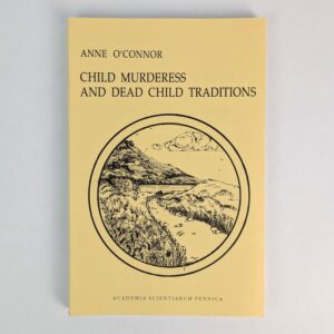 Child Murderess and Dead Child Traditions: A Comparative Study