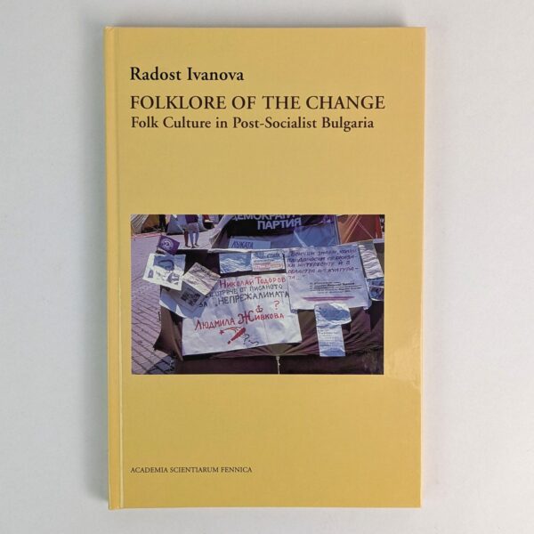 Folklore of the Change: Folk Culture in Post-Socialist Bulgaria