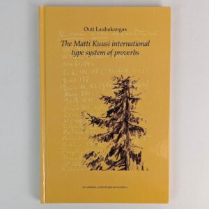 The Matti Kuusi International Type System of Proverbs