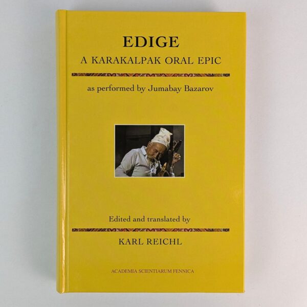 Edige: A Karakalpak Oral Epic as performed by Jumabay Bazarov
