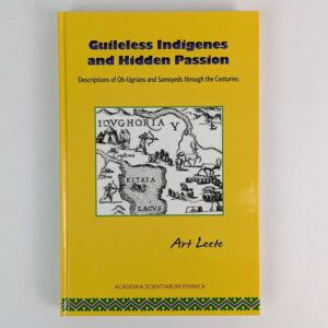 Guileless Indigenes and Hidden Passion: Descriptions of Ob-Ugrians and Smoyeds through the Centuries