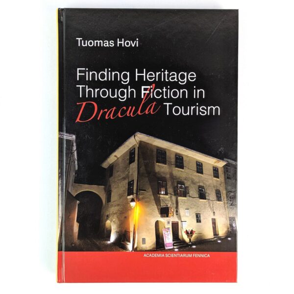 Finding Heritage Through Fiction in Dracula Tourism