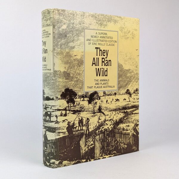 They All Ran Wild: The Animals and Plants that Plague Australia