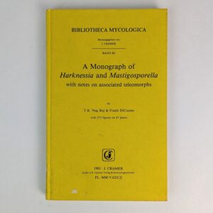 A Monograph of Harknessia and Mastigosporella with notes on associated teleomorphs