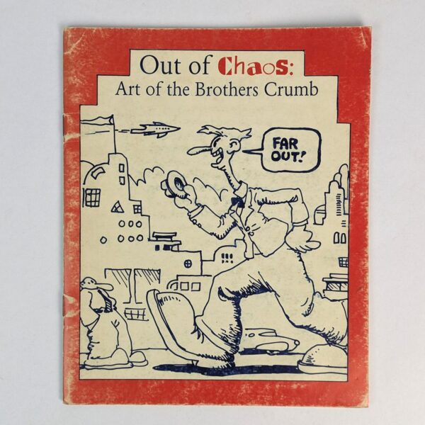 Out of Chaos: Art of the Brothers Crumb