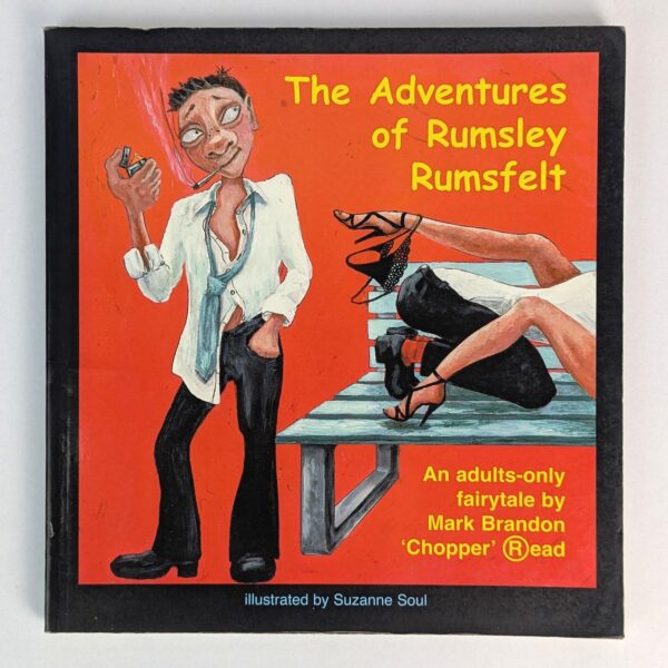 The Adventures of Rumsley Rumsfelt: An adults-only fairytale