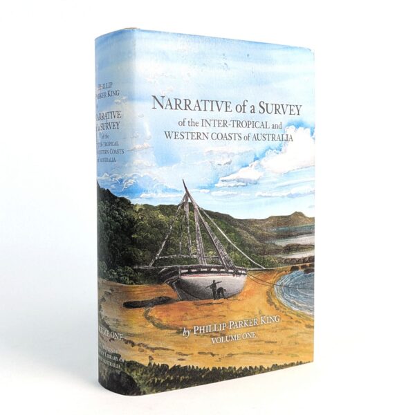 Narrative of a Survey of the Intertropical and Western Coasts of Australia (Volume One)