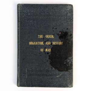 The Origin, Obligation, and Destiny of Man. With an Epitome of Theology by William Davis.