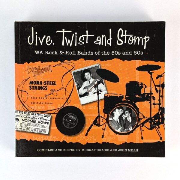 Jive, Twist and Stomp: WA Rock & Roll Bands of the 50s and 60s