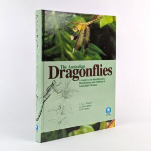 The Australian Dragonflies: A Guide to Identification, Distributions and Habitats of Australian Odonata