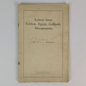 Letters from Ceylon, Egypt, Gallipoli, Mesopotamia