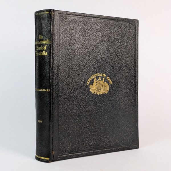 The Commonwealth Bank of Australia. A Brief History of its Establishment, Development and Service to the People of Australia and the British Empire under Sir Denison Miller