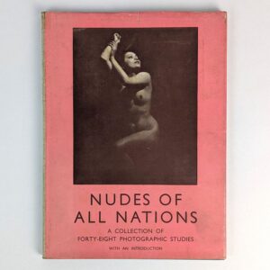 Nudes of All Nations: A Collection of Forty-Eight Studies by Leading Photographers