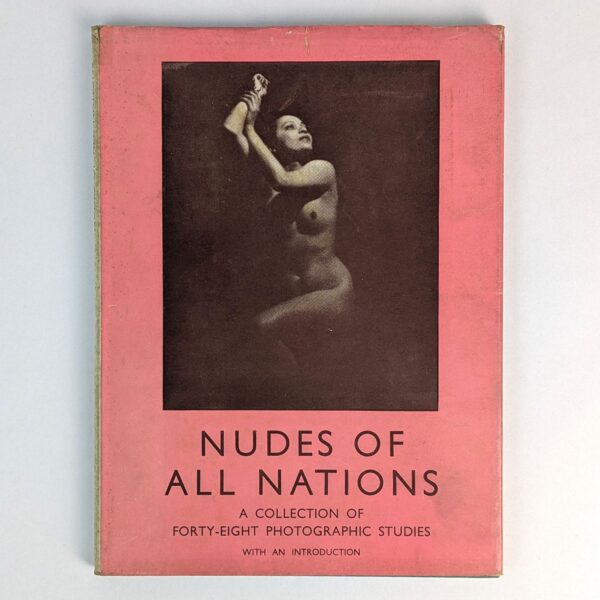 Nudes of All Nations: A Collection of Forty-Eight Studies by Leading Photographers