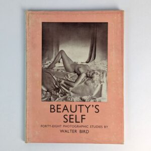 Beauty's Self: Forty-Eight Photography Studies by Walter Bird