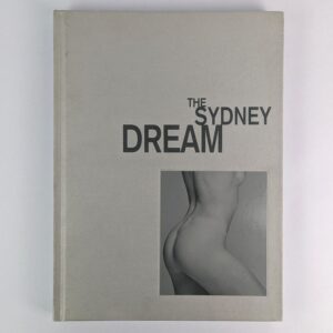 The Sydney Dream: A Special Issue of Not Only Black + White Magazine