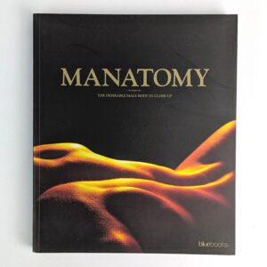 Manatomy: The Desirable Male Body in Close Up