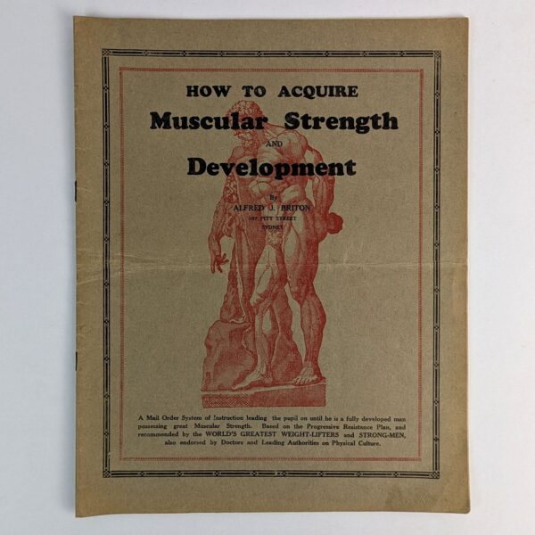 The Secrets of Muscular Strength and How to Acquire It!