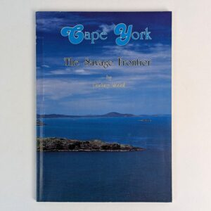 Cape York: The Savage Frontier