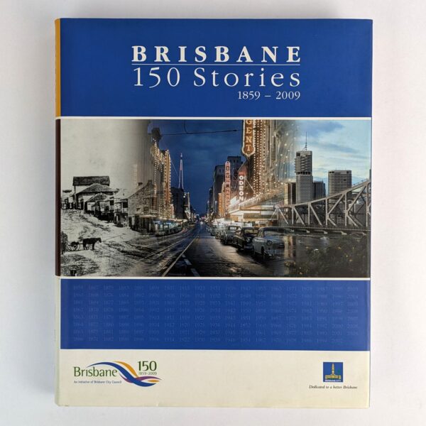 Brisbane: 150 Stories, 1859-2009