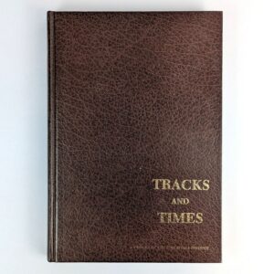 Tracks and Times: A History of the Pine Rivers District, 1788, 1888, 1988