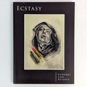 Ecstasy: Baroque and Beyond