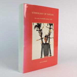 Ethnology of Vanuatu: An Early Twentieth Century Study