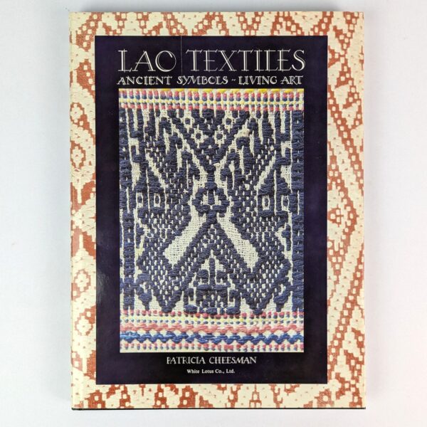 Lao Textiles: Ancient Symbols - Living Art