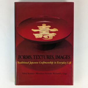 Forms, Textures, Images: Traditional Japanese Craftsmanship in Everyday Life