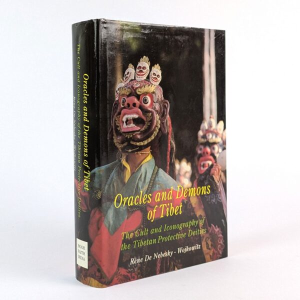 Oracles and Demons of Tibet: The Cult and Iconography of the Tibetan Protective Dieties
