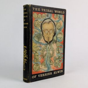 The Tribal World of Verrier Elwin: An Autobiography