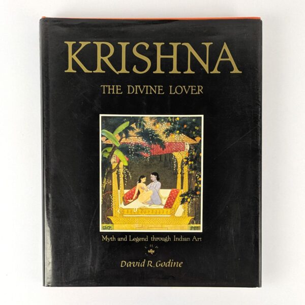Krishna: The Divine Lover: Myth and Legend through Indian Art