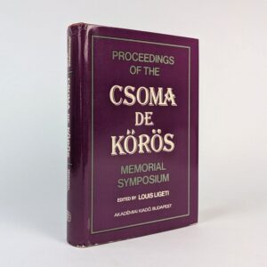 Proceedings of the Csoma de Koros: Memorial Symposium