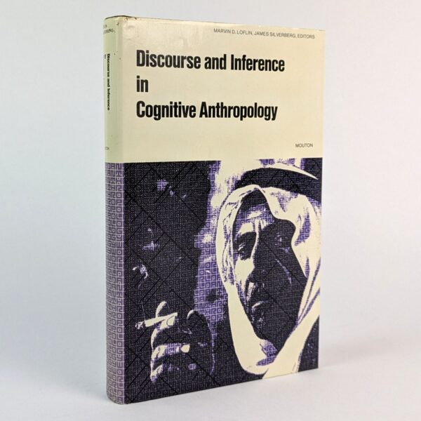 Discourse and Inference in Cognitive Anthropology: An Approach to Psychic Unity and Enculturation