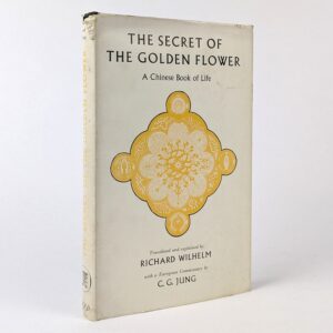 The Secret of the Golden Flower: A Chinese Book of Life
